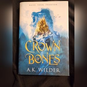 CROWN OF BONES By A.K Wilder